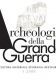 Archeologia della Grande Guerra n. 1 - 2008