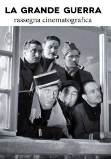 LA GRANDE GUERRA RASSEGNA CINEMATOGRAFICA