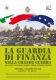 La Guardia di Finanza nella Grande Guerra – 1915 – 1918. Il lungo cammino verso Vittorio Veneto