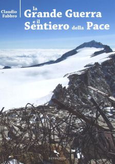 LA GRANDE GUERRA E IL SENTIERO DI PACE