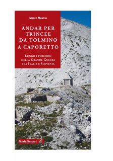 Andar per trincee da Tolmino a Caporetto