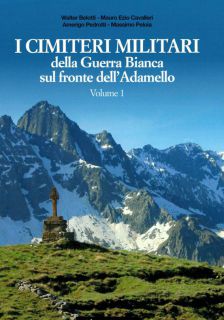 I cimiteri militari della Guerra Bianca sul fronte dell' Adamello